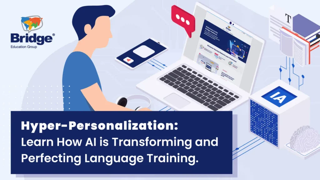 Hiper-Personalización: conoce cómo la IA está transformando y perfeccionando la capacitación en idiomas
