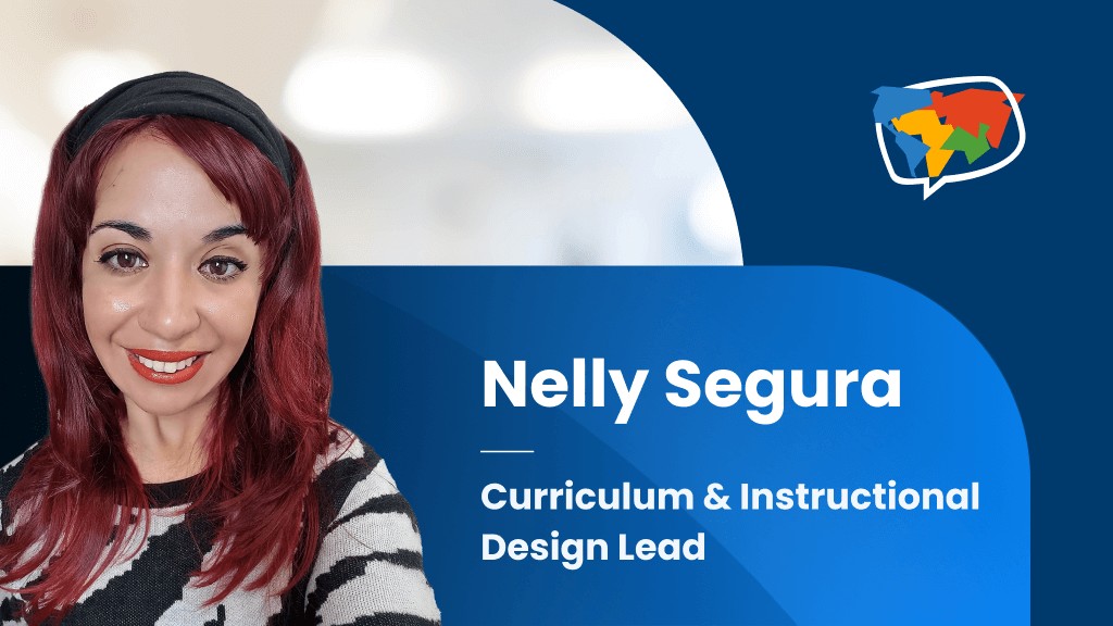 Meet Nelly Segura, Curriculum & Instructional Design Lead: How Learner Engagement is Designed in Language Programs
