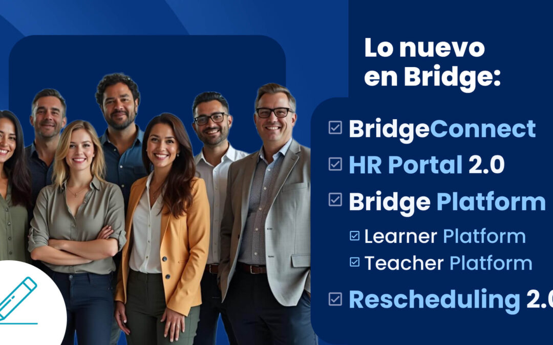 Lo nuevo en Bridge: BridgeConnect, HR Portal 2.0 y mucho más 