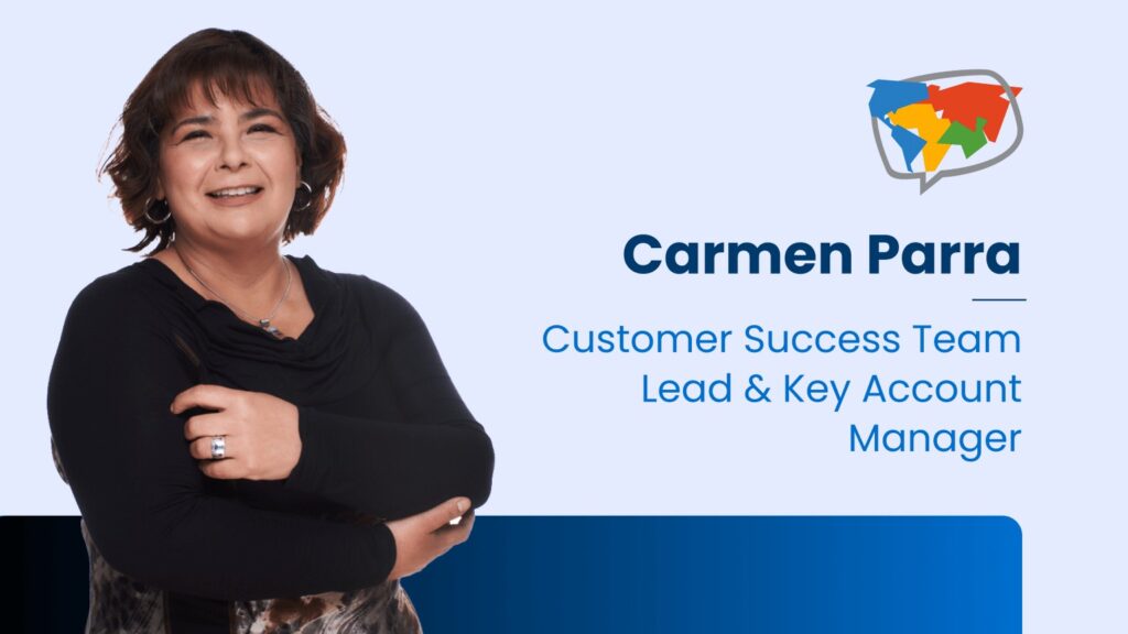 Meet Carmen Parra, Customer Success Team Lead & Key Account Manager: How We Strategically Support Every Client