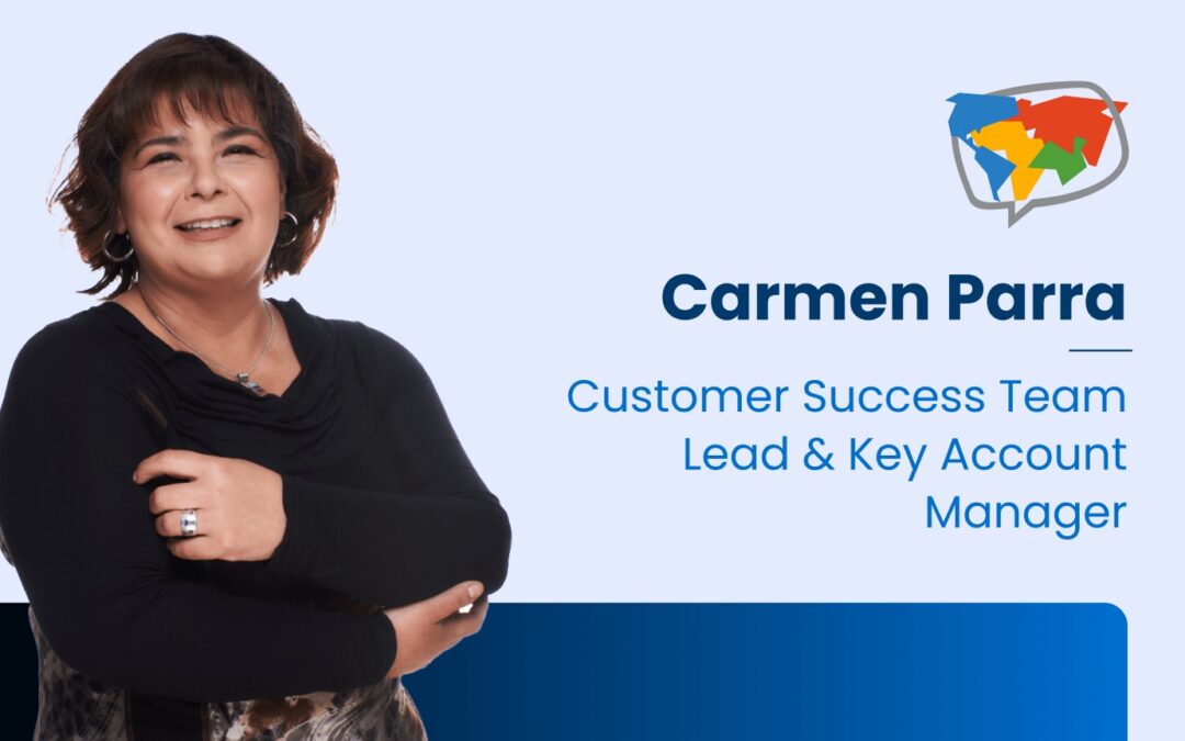 Meet Carmen Parra, Customer Success Team Lead & Key Account Manager: How We Strategically Support Every Client