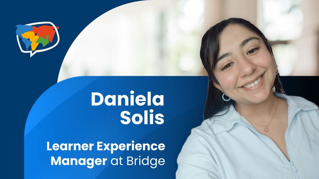 Conociendo a Daniela, Learner Experience Manager de Bridge: Cómo hacemos que aprender inglés sea una experiencia humana y cercana