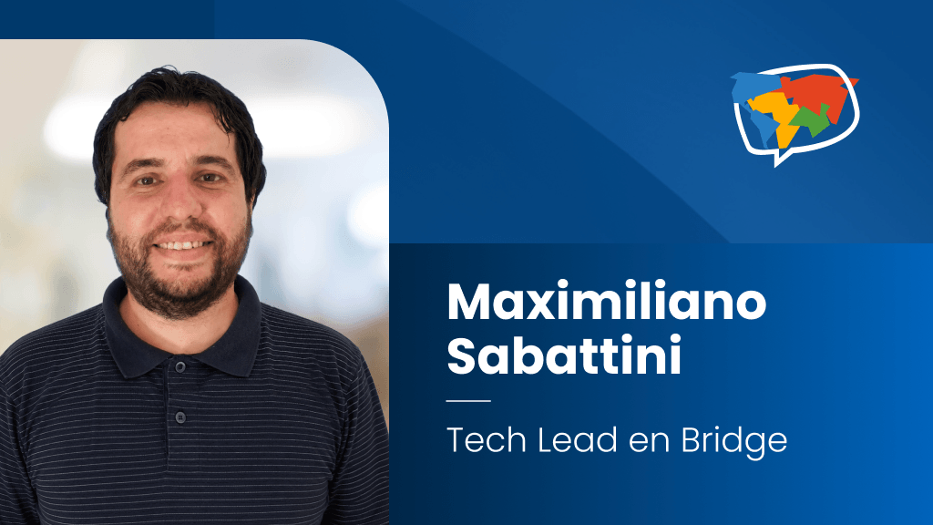 Conoce a Maximiliano, Tech Lead en Bridge: tecnología al servicio del aprendizaje