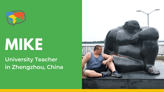 Mike, English teacher in China