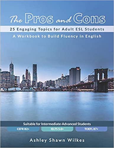 A teacher's Pros and Cons Workbook for teaching ESL
