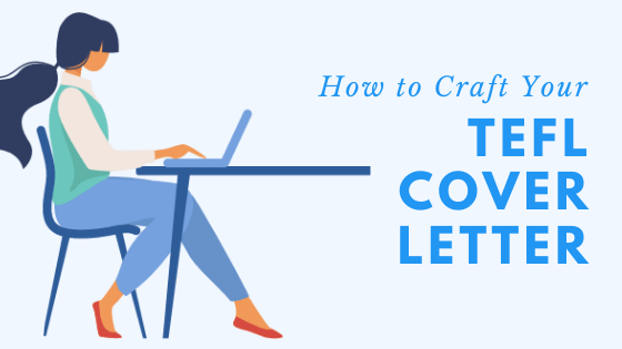 How To Write A Tefl Cover Letter With Sample Bridgeuniverse Tefl Blog News Tips Resources