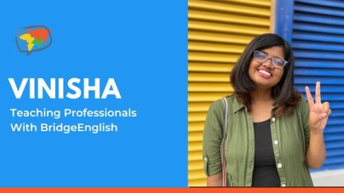 The interviewee, Vinisha, stands in front of a blue and yellow background. Text reads "Teaching Professionals With BridgeEnglish."