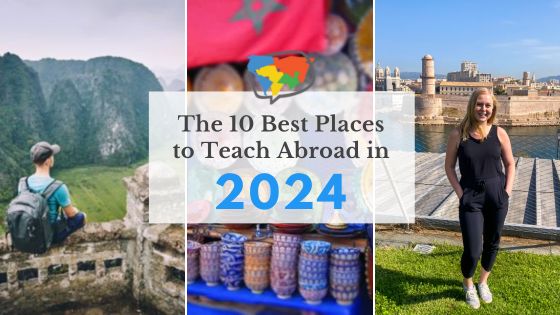 three teach abroad destinations and text: "The 10 Best Places to Teach Abroad in 2024"