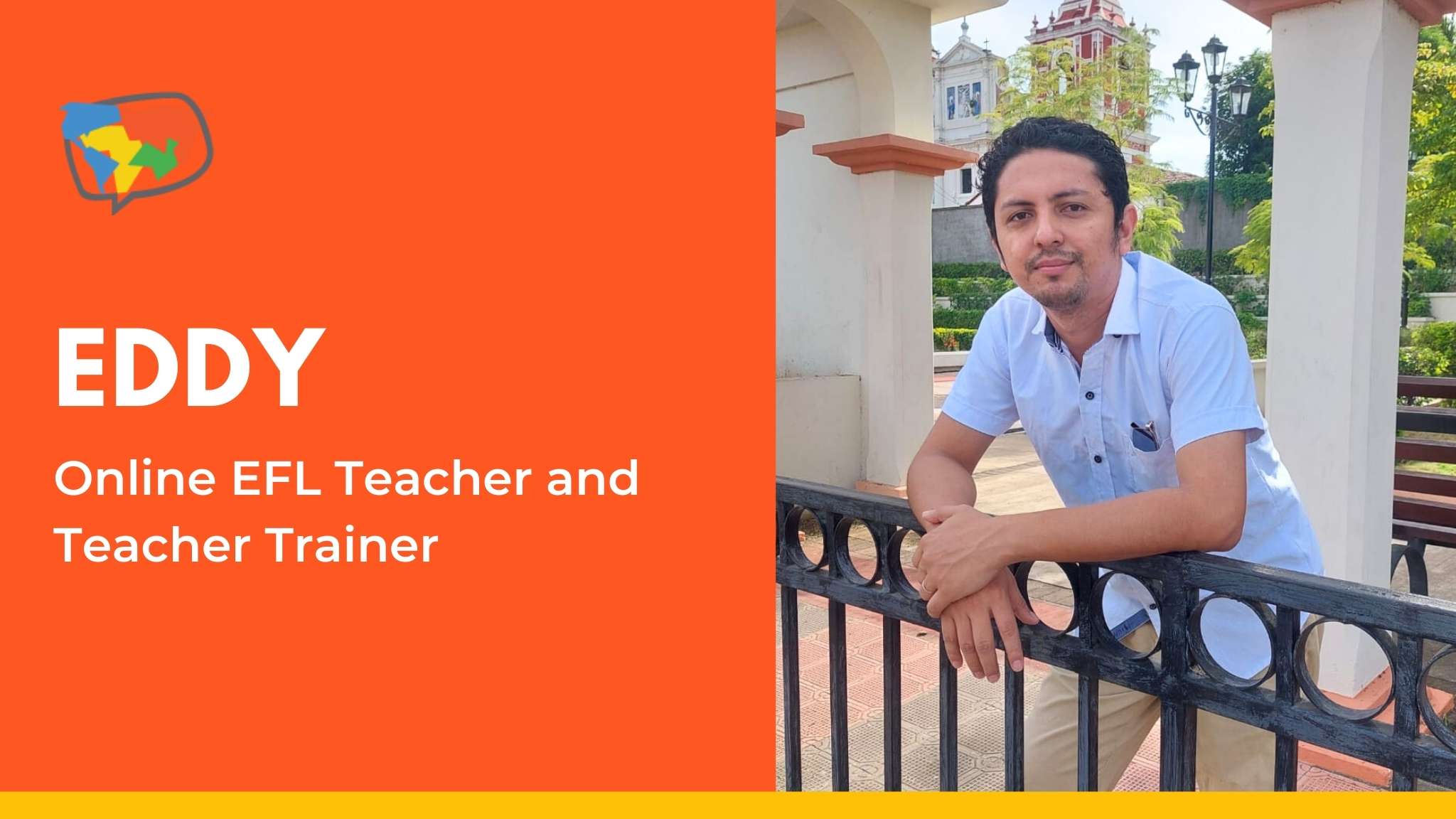 An image of Eddy, online EFL teacher and teacher trainer, from Nicaragua