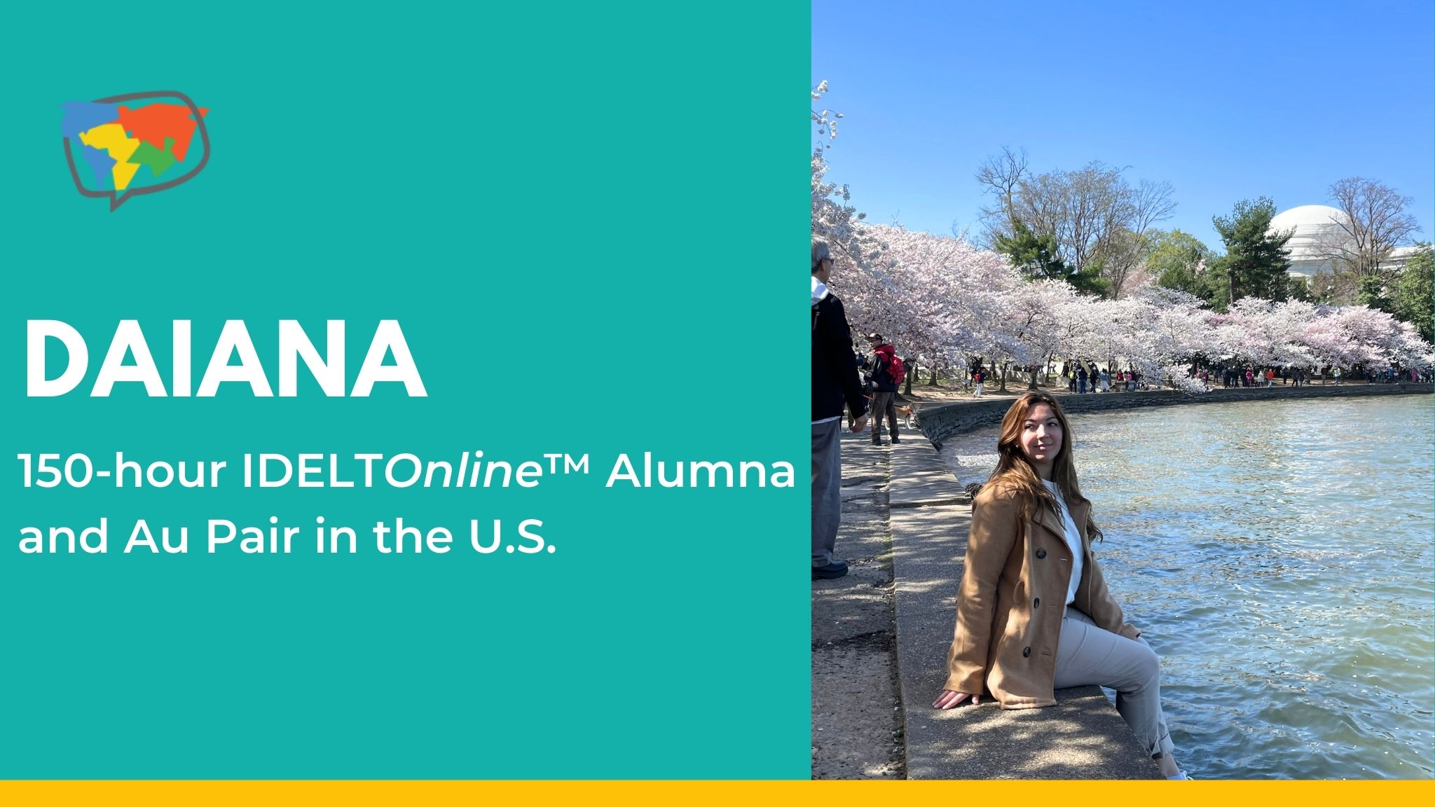 A graphic with an image of Bridge graduate Daiana from Argentina with the text 150-hour IDELTOnline™ alumna and Au Pair in the U.S.