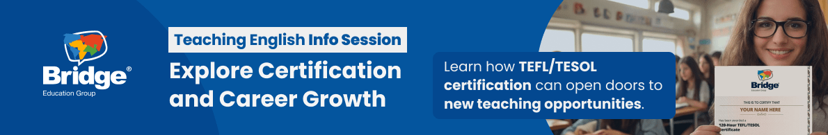 A banner ad for the general TEFL info session with the text Teaching English Info Session Explore Certification and Career Growth